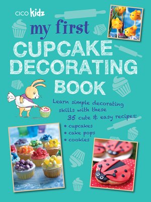 cover image of My First Cupcake Decorating Book